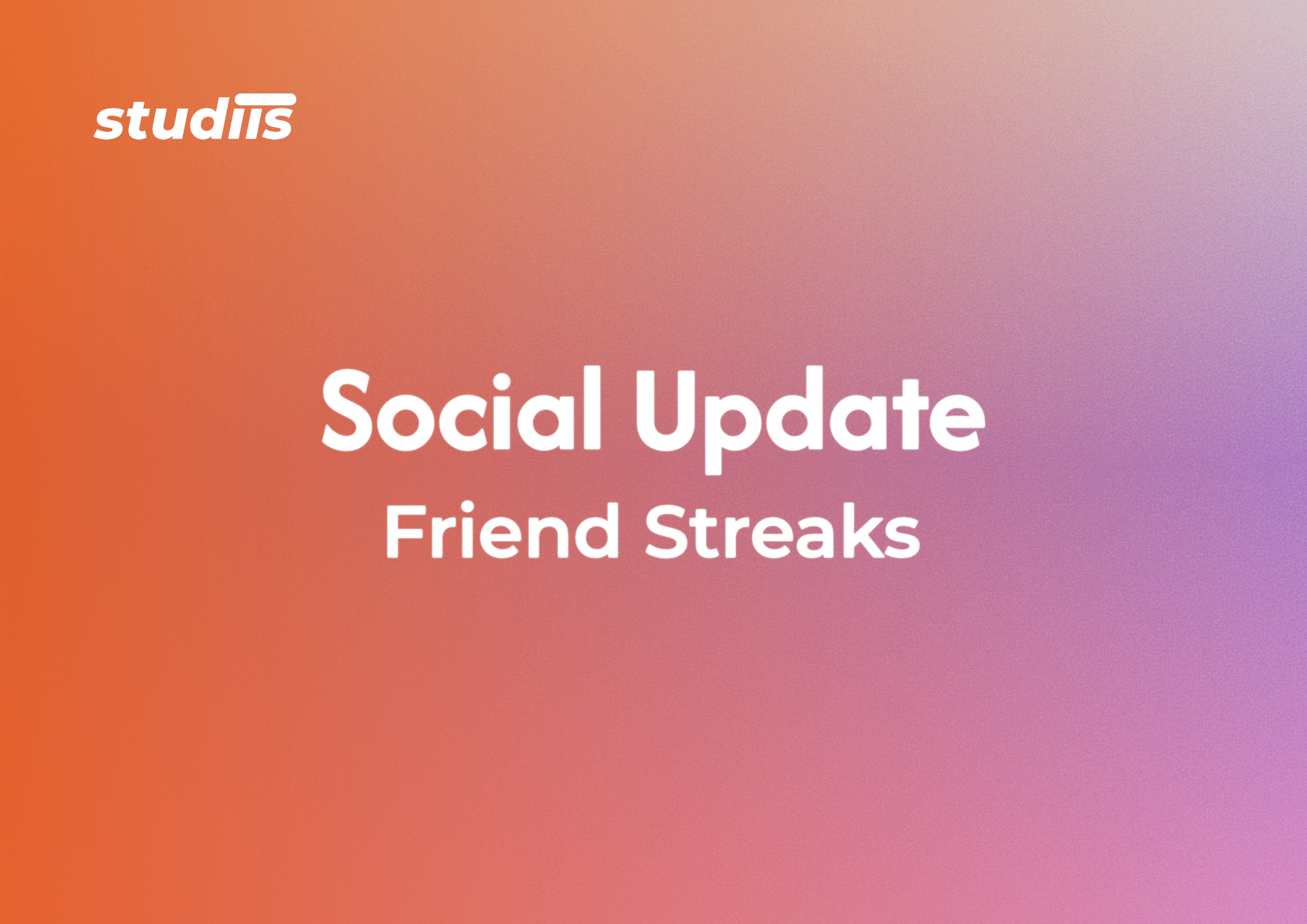 friend streak: a new way to stay motivated together